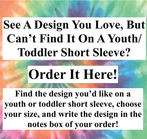 Get What You're Looking For On A Youth Or Toddler Short Sleeve