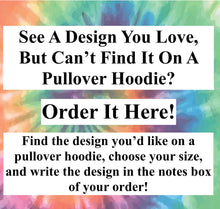 Load image into Gallery viewer, Get What You&#39;re Looking For On A Pullover Hoodie