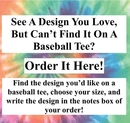 Get What You're Looking For On A Baseball Tee