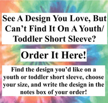 Load image into Gallery viewer, Get What You&#39;re Looking For On A Youth Or Toddler Short Sleeve