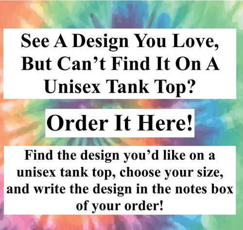 Get What You're Looking For On A Unisex Tank Top